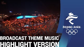 BEIJING 2022 BROADCASTING THEME MUSIC  HIGHLIGHT VERSION  OBS OFFICIAL [upl. by Namruht]