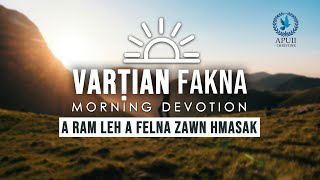 Vartian Fakna  006  A ram leh a felna zawn hmasak [upl. by Attiuqehs972]