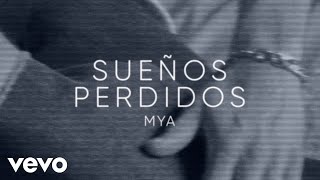 MYA  SUEÑOS PERDIDOS Official Visualizer [upl. by Dowdell]