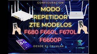 MODO REPETIDOR DESDE EL CELULAR A ZTE F680 F6600P F670L [upl. by Eimilb]