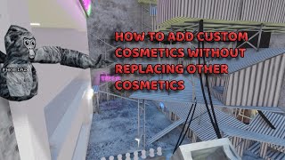 How to add custom cosmetics without replacing other cosmetics [upl. by Annelak]