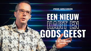 Een nieuw hart en Gods Geest  Harold Kooistra  EG De Levensbron Zevenhuizen [upl. by Comethuauc]