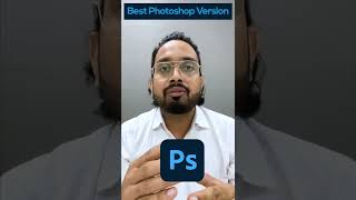 Best Photoshop Version  Which Photoshop Version Is Best [upl. by Cyprian]