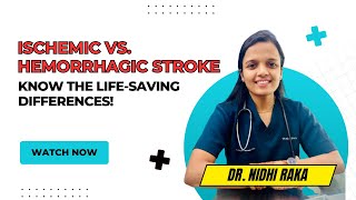 Ischemic vs Hemorrhagic Stroke Know the LifeSaving Differences  Dr Nidhi Raka [upl. by Anielram]