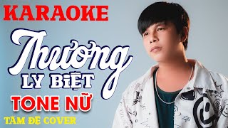 Karaoke Thương Ly Biệt Remix Tone Nữ Tâm Đệ G5R [upl. by Nenney]