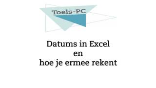 Datums in Excel en rekenen met deze datums [upl. by Aicnatsnoc]