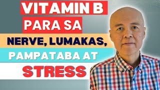 Vitamin B Para sa Nerve Lumakas Pampataba at Stress Reposted Video [upl. by Deni508]