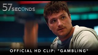 57 SECONDS  Official HD Clip  quotGamblingquot  Starring Josh Hutcherson [upl. by Granny]