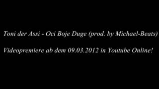 Toni Der Assi  Oci Boje Duge Trailer Prod by MichaelBeats [upl. by Yerocaj]