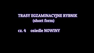 TRASY EGZAMINACYJNE RYBNIK 2020r short form podchwytliwe miejsca cz4 NOWINY [upl. by Abate]