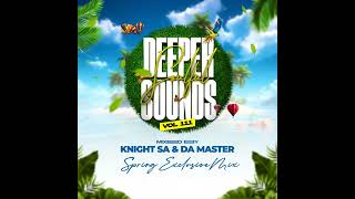 Knight SA amp Da Master  Deeper Soulful Sounds Vol111 Spring Exclusive Mix [upl. by Waters]