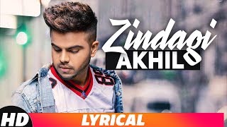 Zindagi  Lyrical Video  Akhil  Latest Punjabi Song 2018 Speed Records [upl. by Jaco]