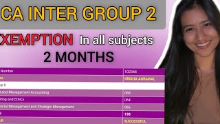 How i CLEARED CA inter Group 2 with EXEMPTION in all subjects in 2 MONTHS [upl. by Wilder479]