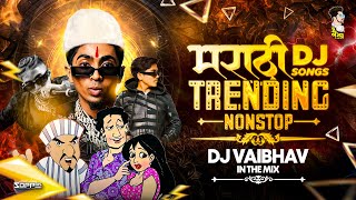 Marathi Dj Songs Trending Nonstop 2024 नॉनस्टॉप डीजे गाणी Marathi Hindi Songs DJ Vaibhav in the mix [upl. by Mehs]