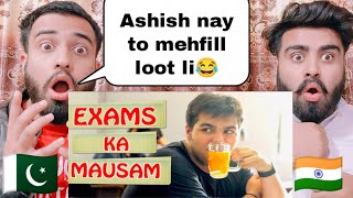 Exams Ka Mausam Ft Ashish Chanchlani Reaction ByPakistani Bros Reactions [upl. by Torto]