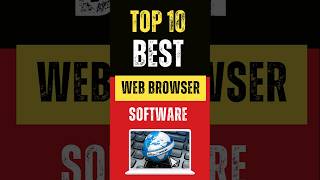 Top 10 Best Web Browser Software browser software [upl. by Assil]