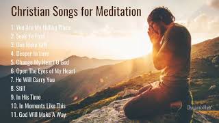 Christian Songs for Prayer Time or Meditation [upl. by Norehs]