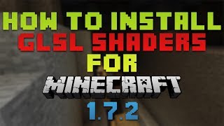 How to Install GLSL Shaders for Minecraft 172 [upl. by Latsyc538]