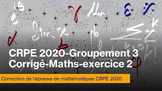 CRPE session 2020 Groupement 3Corrigé MathsExercice 2 [upl. by Wini]