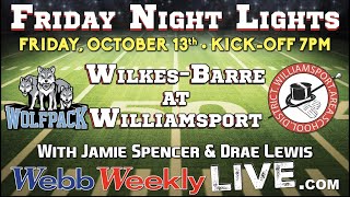 WILKES BARRE VS WILLIAMSPORT OCT 13TH 2023 Webb Weekly Live [upl. by Plotkin]