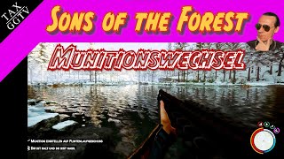 Munitionswechsel  tutorial  Sons of the Forest german [upl. by Anreval]