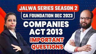 Companies Act 2013 Important Questions  CA Foundation Law June 24  Jalwa Series Season 2  ICAI [upl. by Etteraj435]