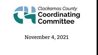 Clackamas County Coordinating Committee C4  Nov 4 2021 [upl. by Leahcimauhsoj]