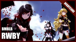 Nightcore  RWBY Volume 4 Soundtrack  BMBLB [upl. by Win]