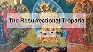 Resurrectional Troparion Tone 7 [upl. by Eiknarf408]