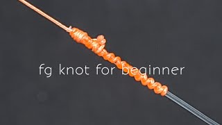 fg knot super easy special for beginner [upl. by Maddi201]