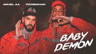 ANUEL AA YOVNGCHIMI  Baby Demon Video Oficial [upl. by Thurman]