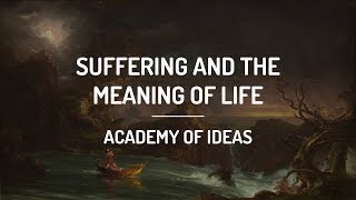 Suffering and the Meaning of Life [upl. by Nairahcaz]