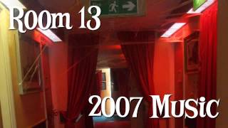 Alton Towers Audio  Room 13 2007 Music [upl. by Ernestus959]