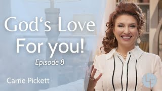 Gods Love For You  Carrie Pickett  Life Foundations Episode 8 [upl. by Oinoitna787]