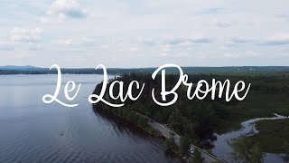 Le Lac Brome [upl. by Giuliana]