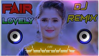 Fair Lovely Song Dj Remix  Fair Lovely Mehngi Kardi La La Ke Marjani Remix Dj Neeraj Sopu [upl. by Evars253]