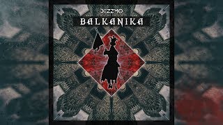 DEZZMO  Balkanika Official Audio [upl. by Airad428]