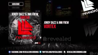 Jordy Dazz amp Jimi Frew  Vortex OUT NOW [upl. by Lytsirhc189]