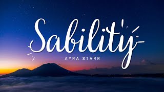 Sability  Ayra Starr official lyrics [upl. by Niriam]