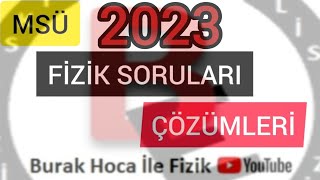 2023 MSÜ FİZİK SORULARI ÇÖZÜMLERi [upl. by Hirza]