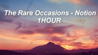 The Rare Occasions  Notion  1 Hour Loop [upl. by Sirapal]