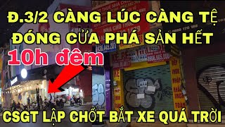 Sài Gòn 10 đêm Đường 32 Quá Tệ RồiTrả Nhà Liên Tục Nhau Mặt Bằng Xuống Cấp Người Nghèo Tràn Lan [upl. by Attiuqaj]