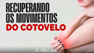 FRATURA DE COTOVELO  GANHO DE MOVIMENTO COM FISIOTERAPIA MANUAL ESPECIALIZADA Dr Robson Sitta [upl. by Laoj]