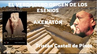 El VERDADERO origen de los esenios  Akenatón [upl. by Rea]