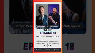 The Luciferian Intellect A Quest for Power  Jordan Peterson amp Chris Williamson Podcast podcast [upl. by Enyrhtak]