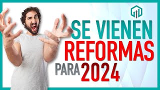 PROPUESTAS DE REFORMAS PARA 2024 PREVIO AL PAQUETE ECONÓMICO [upl. by Vedette16]