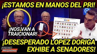 ¡ESTAMOS EN MANOS DEL PRI JOAQUIN DESESPERADO EXHIBE A SENADORES NOS VAN A TRAICIONAR [upl. by Jarlen526]