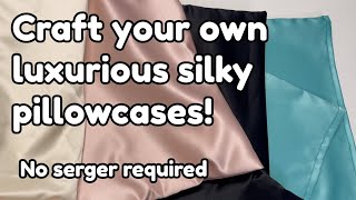 Craft Your Own Luxurious Silky Pillowcases especially for beginner [upl. by Langer]