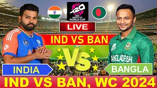 🔴Live INDIA vs BANGLADESH T20 WC 2024 Live Cricket Match Today IND vs BAN indvsban cricketlive [upl. by Tabbatha]