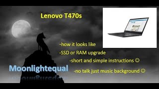 Lenovo T470s  disassemble to upgrade HDD and RAM cleaning or battery replacement [upl. by Eetsirhc903]